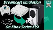 [Xbox Series X|S] Retroarch Dreamcast Emulation Setup Guide