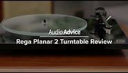 Rega Planar 2 Turntable Review