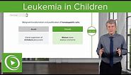 Leukemia in Children: Definition & Types – Pediatrics | Lecturio