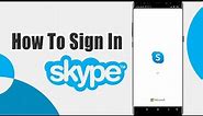 How To Sign In Skype On Android