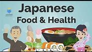 Japanese Health & Culture | Japan Food