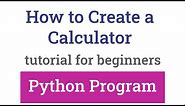 How to Create a Simple Calculator using Python Programming Language