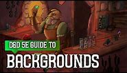 Backgrounds 5e - Ultimate Guide for Dungeons and Dragons