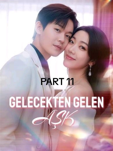 Gelecekten Gelen Aşk - Dublajlı Bölüm 11