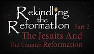 939 - The Jesuits and the Counter Reformation Part II / Rekindling the Reformation - Walter Veith