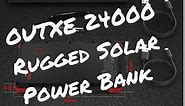 OUTXE 24000MAh Rugged Solar Power Bank Review