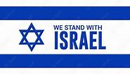 we stand with Israel. Israel Palestine conflict. Israel Flag and Text We Stand with Israel, Zionism.