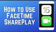 How to Use FaceTime SharePlay