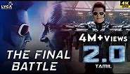 2.0 (Tamil) | The Final Battle | Rajinikanth | Akshay Kumar | Amy Jackson | 4K (English Subtitles)