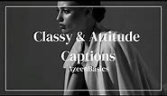 Classy and Sassy captions for Instagram | Attitude captions for Instagram | Classy captions
