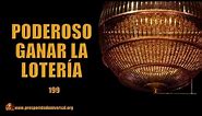 PODEROSO PARA GANAR LA LOTERÍA - 199 - DOS HORAS - PROSPERIDAD UNIVERSAL