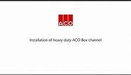 Installation of a heavy duty ACO box channel drain