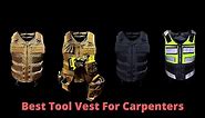Top 10 Best Tool Vest For Carpenters