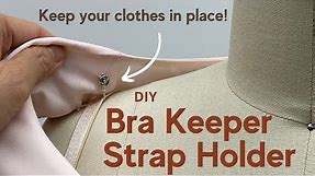 How to Make and Install Strap Holders or Bra Keepers Tutorial - Easy DIY Sewing Project