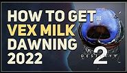 How to get Vex Milk Destiny 2
