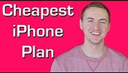 Cheapest iPhone Plan: Unlimited Everything for $30/Month!