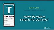 How to Add a Photo to Contact - Samsung Contacts [Android 11 - One UI 3]