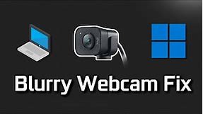 FIX Blurry Webcam on Windows 11/10 Laptop - PC [Tutorial]