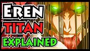 Eren's FINAL Titan Form Explained! Eren's TRUE Power! (Attack on Titan Final Season)
