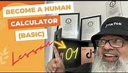 Become A Human Calculator (Basic) - Lesson 01