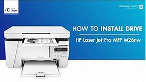 วิธีติดตั้ง DRIVER HP LaserJet Pro MFP M26nw แบบ download