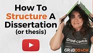 Dissertation Structure & Layout 101 (  Examples) - Grad Coach