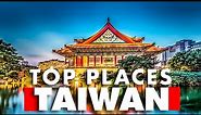 The Top 10 Best Places to Visit in TAIWAN in 2024 - Travel Video