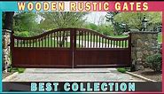 BEST COLLECTION! 50+ Wood Rustic Gates Design For Garden, Entrance & Drive Way