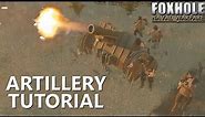 Artillery Tutorial - Foxhole