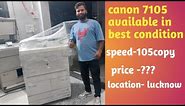 canon 7105 photocopy machine full detail video| best photocopy machine in 105ppm| my stock detail👍👍