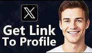 How To Get X/Twitter Profile Link - Quick Guide