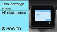 How to fix ink cartridge errors on HP Inkjet printers | HP Support