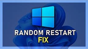 Windows 11 - How To Fix Random Restart & Boot Problems
