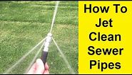 How To Jet Clean Sewer Pipes