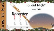 How to play Silent Night on Recorder | Sheet Music with Tab