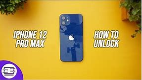 How to Unlock iPhone 12 Pro Max and Use it with Any Carrier