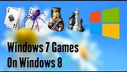 Get Windows 7 Games in Windows 8