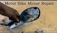 How to repair bike broken side mirror - How to repair broken side view mirror on bike