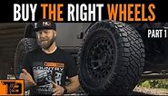 Buy the RIGHT Wheels || Part 1