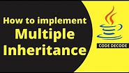 Multiple Inheritance in Java with example | Diamond Inheritance [MOST IMPORTANT CONCEPT]