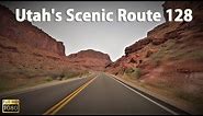 Utah Highway 128 || Moab to I-70 || Colorado River Scenic Byway Colorado River Scenic Byway