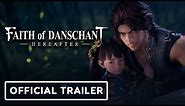 Faith of Danschant: Hereafter - Official 12 Minutes Exclusive Gameplay Trailer