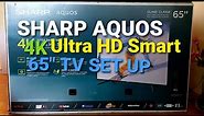 How To Set Up your SHARP AQUOS 4K Ultra HD 65" Smart TV| Connect it to your Network.