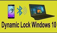 How To Setup Dynamic Lock to Automatically Lock Your Windows 10 PC When You Step Away