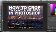 How to Crop to Exact Pixel Sizes in Photoshop
