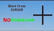 How To Get A Black Cross Cursor with NO DOWNLOAD Windows 10 & 11