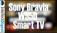 Sony Bravia W950D 43 inches Android Smart TV Review