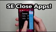 iPhone SE How to Close Apps!