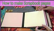 Scrapbook: how to make & add pages to the scrapbook base & how to make inner folders