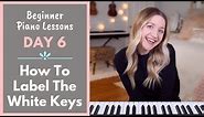 How To Label White Keys (Beginner Piano Lessons: 6)